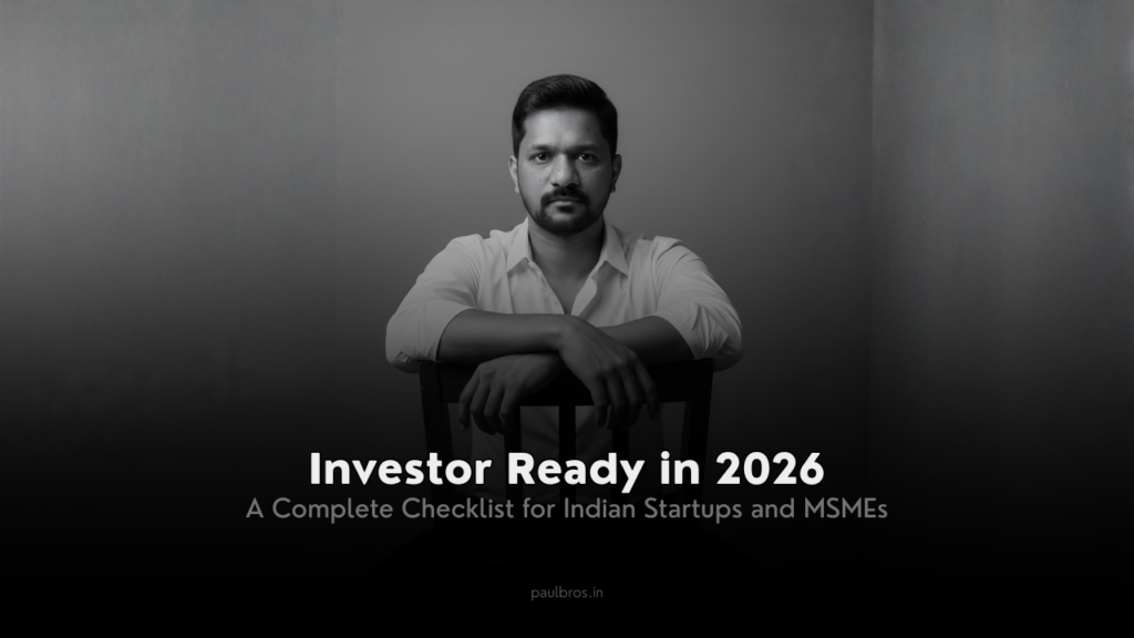 Investor Ready in 2026: A Complete Checklist for Indian Startups and MSMEs